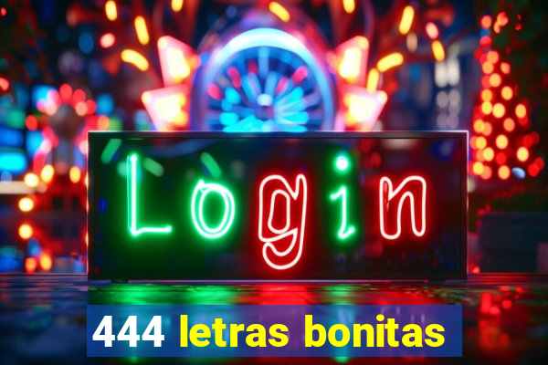 444 letras bonitas